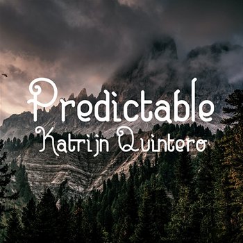 Predictable - Katrijn Quintero