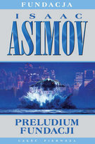 Preludium Fundacji. Fundacja. Tom 1 Asimov Isaac