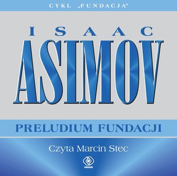 Preludium Fundacji. Fundacja. Tom 1 - Asimov Isaac