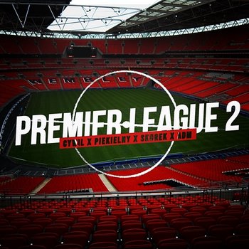 Premier League 2 - Cywil, Urbaniaque feat. Piekielny, Skorek, ADM
