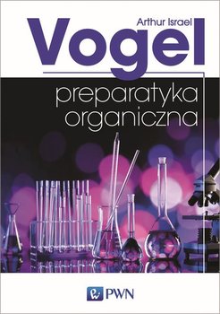 Preparatyka organiczna - Vogel Arthur Israel