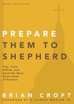 Prepare Them to Shepherd Brian Croft