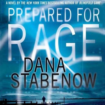 Prepared for Rage - Stabenow Dana