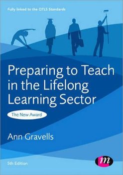 Preparing to Teach in the Lifelong Learning Sector - Gravells Ann