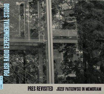 Pres Revisited Józef Patkowski in Memoriam - Various Artists