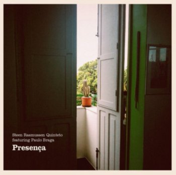 Presenca - Rasmussen Steen Quinteto, Braga Paulo