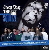 Presents the Big Squeeze Snoop Dogg