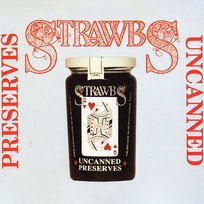Preserves Uncanned Strawbs