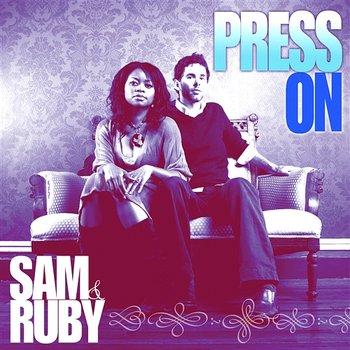 Press On - Sam & Ruby