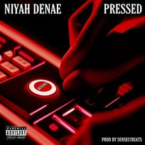 PRESSED Niyah DeNae