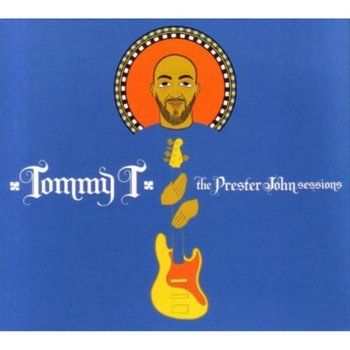 Prester John Sessions - Tommy T