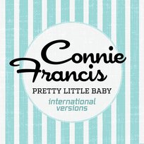 Pretty Little Baby Connie Francis