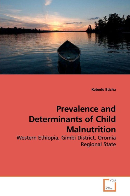 Prevalence And Determinants Of Child Malnutrition - Eticha Kebede ...