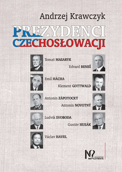 Prezydenci Czechosłowacji - Krawczyk Andrzej