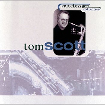 Priceless Jazz 16: Tom Scott - Tom Scott