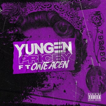 Pricey - Yungen feat. One Acen