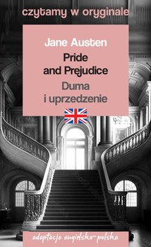 Pride and Prejudice. Duma i uprzedzenie. Czytamy w oryginale - Austen Jane