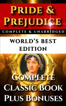 Pride and Prejudice - World's Best Edition - Austen Jane, Austen-Leigh James Edward, William Austen-Leigh, Richard Arthur Austen-Leigh