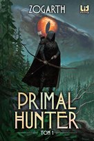Primal Hunter. Tom 1 - ebook MOBI Zogarth