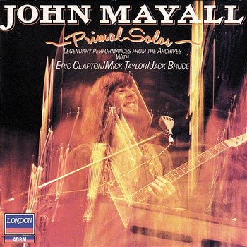 Primal Solos - John Mayall & The Bluesbreakers