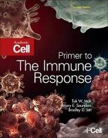 Primer to the Immune Response - Mak Tak W., Saunders Mary, Jett Bradley D.