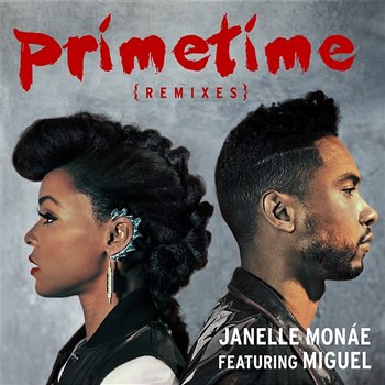 Primetime Remixes - Janelle Monáe