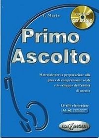 Primo Ascolto. Podręcznik. Poziom A1-A2 + CD - Marin Telis