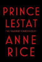 Prince Lestat - Rice Anne