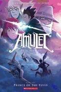 Prince of the Elves (Amulet #5) Kibuishi Kazu