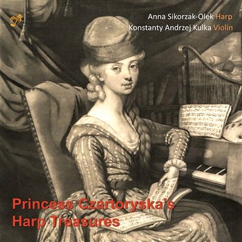 Princess Czartoryska's Harp Treasures - Anna Sikorzak-Olek, Konstanty Andrzej Kulka