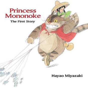 Princess Mononoke: The First Story: The First Story - Miyazaki Hayao