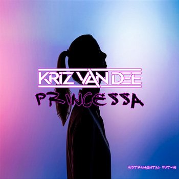 Princessa - KriZ Van Dee