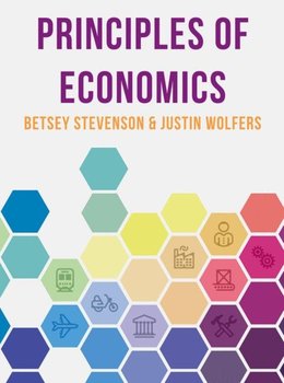 Principles of Economics - Betsey Stevenson, Justin Wolfers