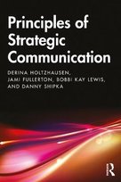 Principles of Strategic Communication Derina Holtzhausen