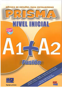 Prisma Fusion. Nivel Inicial A1+A2. Podręcznik do języka hiszpańskiego. Klasa 1. Liceum + CD - Alba Agueda, Aramnol Ana
