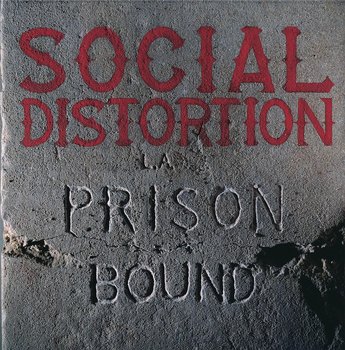 Prison Bound - Social Distortion