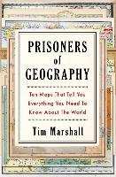 Prisoners of Geography - Marshall Tim