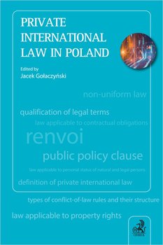 Private International Law in Poland - ebook PDF - Gołaczyński Jacek, Jaroszek Agata, Karkut Daniel, Pęcherzewski Przemysław, Rodziewicz Piotr, Sojat Anna, Wasylkowska-Michór Magdalena, Zalisko Marek