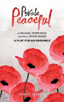 Private Peaceful  - A Play For An Ensemble - Morpurgo Michael