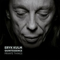 Private Things Quintessence, Kulm Eryk