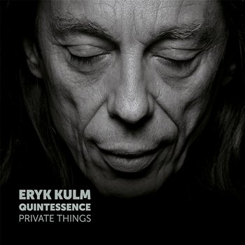 Private Things - Eryk Kulm Quintessence
