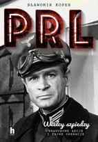 PRL Wielcy szpiedzy Koper Sławomir