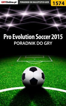 Pro Evolution Soccer 2015 - poradnik do gry - Cyganek Amadeusz ElMundo