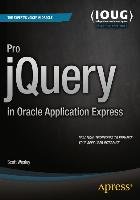 Pro jQuery in Oracle Application Express - Scott Wesley