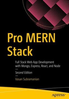 Pro MERN Stack: Full Stack Web App Development with Mongo, Express, React, and Node - Vasan Subramanian