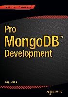 Pro MongoDB Development - Deepak Vohra