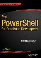 Pro PowerShell for Database Developers - Cafferky Bryan P.