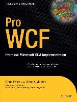 Pro WCF - Bahree Amit, Mulder Dennis, Cicoria Shawn, Peiris Chris, Pathak Nishith