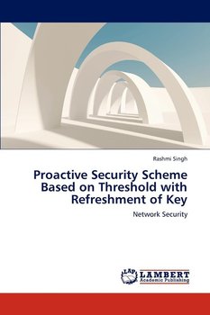 Proactive Security Scheme Based on Threshold with Refreshment of Key - Singh Rashmi