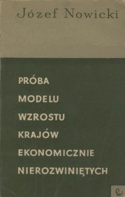 Pr ba Modelu Wzrostu Kraj w Ekonomicznie Nierozwini tych Opracowanie pr-ba-modelu-wzrostu-kraj-w-ekonomicznie-nierozwini-tych-opracowanie